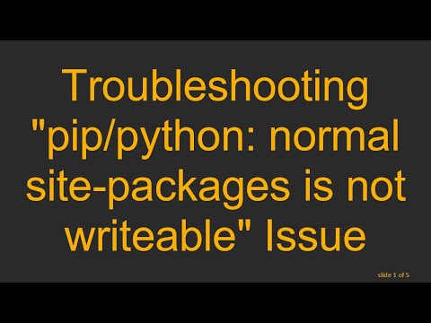 Troubleshooting "pip/python: normal site-packages is not writeable" Issue