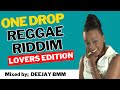 One drop reggae riddim mix love editiondj bmm ft cecile alaine busy signal sean paul chrismartin