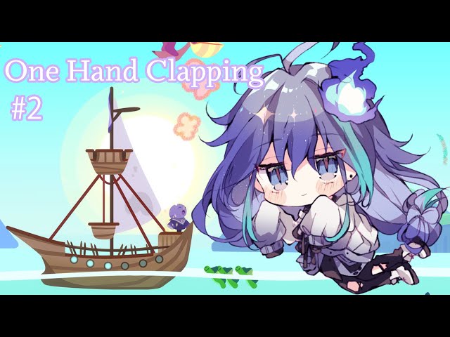 【One Hand Clapping②】声で道をひらくぞ！/水無世燐央【 #アップロー / #ホロスターズ】のサムネイル