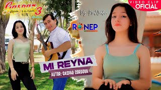 GASPAR CORDOVA Y SUS 3 FRONTERAS - MI REYNA - VIDEO CLIP OFICIAL 2022 chords