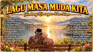 RINDU BANGET! DIPUTAR, MASA MUDA KEMBALI ❤️| Lagu Nostalgia 70an * 80an * 90an | Lagu Masa Muda Kita
