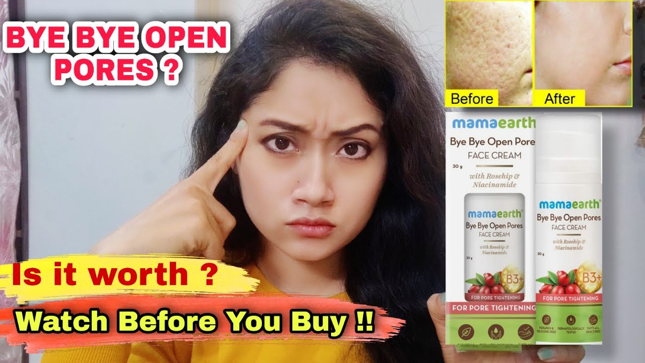 Bye Bye Open Pores Face Cream Mamaearth Review Cream for open pores