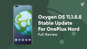 Oxygen OS 11.1.5.5 Stable for OnePlus Nord Full Review - The Worst Update Ever | Tech Fibre