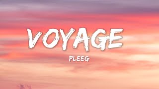 Pleeg - Voyage (Lyrics) Resimi