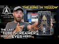 INSANE &quot;Tube Screamer&quot; With SPECIAL Feature! (The King In Yellow)