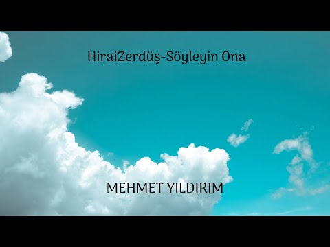 HiraiZerdüş-Söyleyin Ona