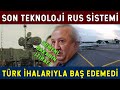 Son Teknoloji Rus Sistemleri de İşe Yaramadı! İşte Türk İHA’ları!