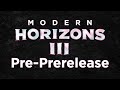 Modern horizons iii preprerelease