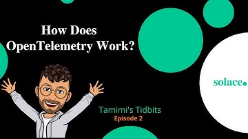 Episode 2 - How Does Open Telemetry Work?