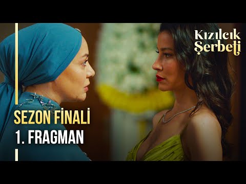 ​Kızılcık Şerbeti Sezon Finali Fragmanı