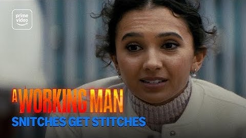 A Working Man: Snitches Get Stitches | Prime Video
