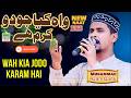 Wah Kia Jodo Karam - Azam Qadri - Madni Production