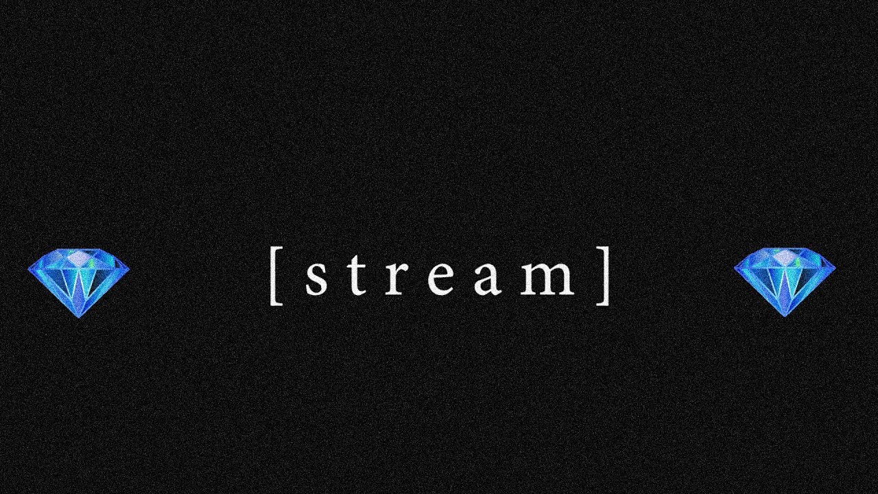 💎 [ｓｔｒｅａｍ] 💎 - YouTube