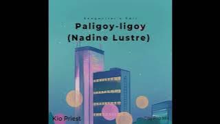 Nadine Lustre - Paligoy-ligoy (Songwriter's Edit) by Kio Priest