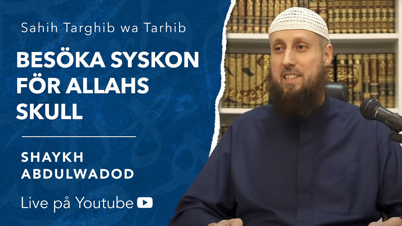 Att besöka muslimska syskon för Allahs skull | Sh. Abdulwadod