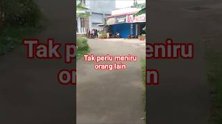 Tak Perlu Meniru Orang Lain short nasehatdiri katakatabijak renunganjiwa quotes