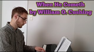 [MP #924] When He Cometh by William O. Cushing
