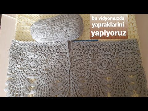 yaprak motif yelek yapılışı (2)bölüm yaprak yapılışı tığ işi örgüler süper crochet knitting #yaprak#