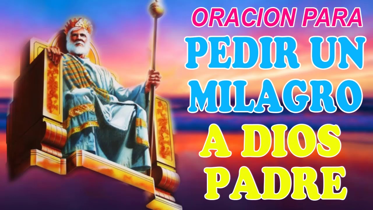Oración para pedir un Milagro a Dios Padre - YouTube