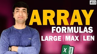 Excel Array Formula: Mastering Excel Array Formulas | Max | Large | LEN Array Function Hindi