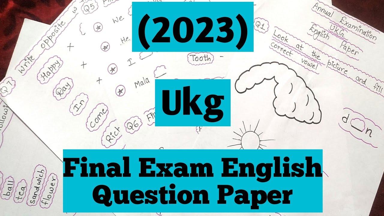 Ukg English Paper 2023 Final Exam Question Paper YouTube