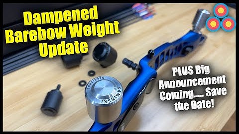 Big Announcement Coming | Save The Date! | Plus Dampened Barebow Weight Info