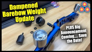Big Announcement Coming | Save The Date! | Plus Dampened Barebow Weight Info