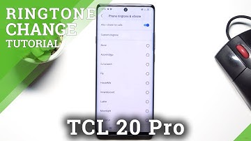 How to Change Ringtone in TCL 20 Pro – Find Ringtone Settings