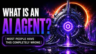 What Is an AI Agent? (Most People Have This Completely Wrong)
