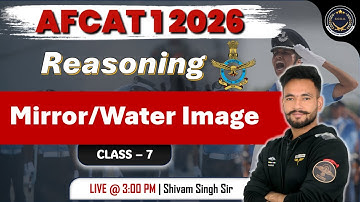 Mirror/Water Image | AFCAT 2026 |  Non-Verbal Reasoning | Class 7 #sodaacademy