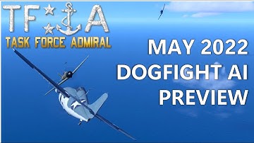 Task Force Admiral - Dogfight AI preview [WIP] May 2022
