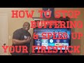 HOW TO STOP BUFFERING & SPEED UP YOUR FIRESTICK