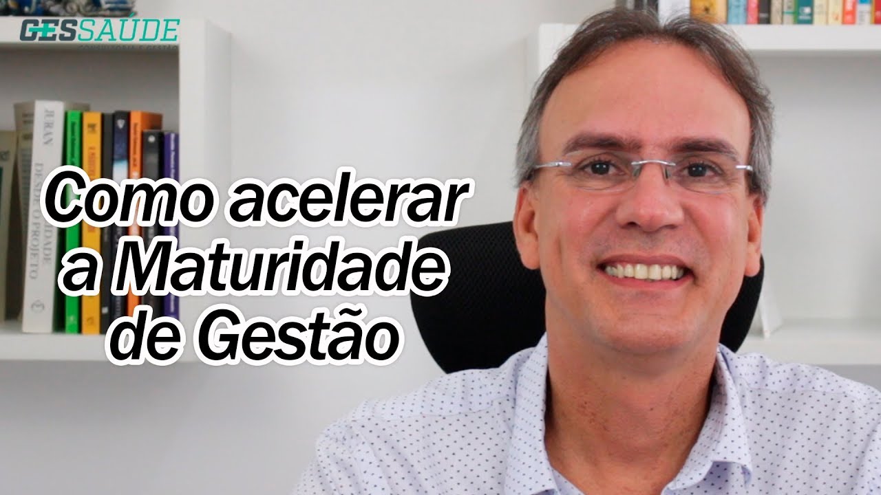 Como acelerar a Maturidade de Gestão