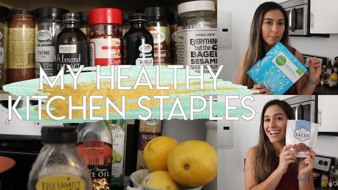 My Healthy Kitchen Staples - YouTube