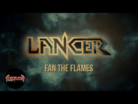 LANCER - Fan The Flames (official lyric video)