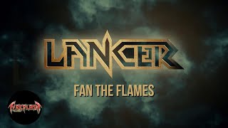 Lancer - Fan The Flames (Official Lyric Video)
