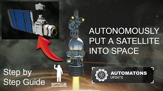 Space Engineers Automatons  Automatic Satellite Launcher Tutorial