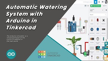 Automatic Watering System with Arduino in Tinkercad