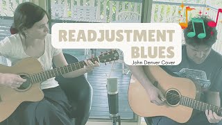 Video thumbnail of "Readjustment Blues - John Denver Cover"