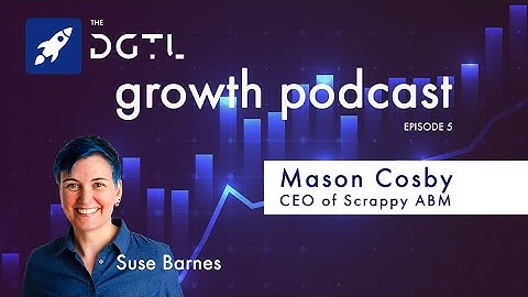 Why “Scrappy” Strategies Can Outperform Big Budgets with Mason Cosby, CEO of Scrappy ABM