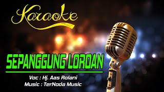 Karaoke SEPANGGUNG LOROAN - Hj. Aas Rolani