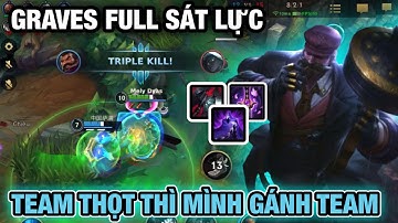 [LMHT:Tốc Chiến] GRAVES Full sát lực cũng rất mạnh | Team thọt thì mình gánh team thôi
