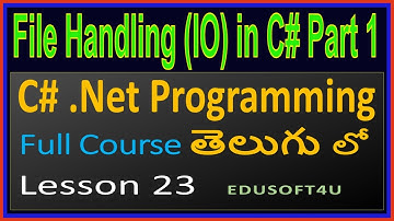 File Handling (IO Streams) in C# Part 1 - C# .NET Complete Course in Telugu-Lesson 23