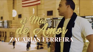 Zacarías Ferreira - El Mal De Amor (Bachata) Video Oficial chords