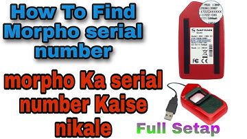 how to find morpho device serial number | morpho ka serial number kaise nikale
