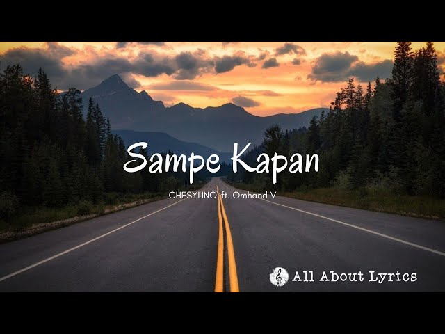 SAMPE KAPAN - CHESYLINO' ft  Omhand V (LIRIK) class=
