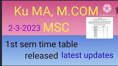 ku MA, M.COM, MSC 1st sem exams time table released 2023/ku MA, m.com, MSC 1st sem exams time table
