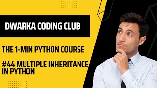 #44 Multiple inheritance in python || Explained in 1 minute || DWARKA CODING CLUB