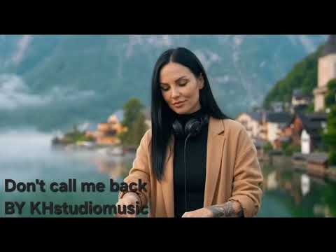 Don't call me back (deep house) (hypnotic house) @KHstudiomusic 