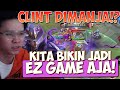 KETIKA CLINT DIMANJA ROAMER, AUTO WIN DAN EZ GAME !! - Mobile Legends